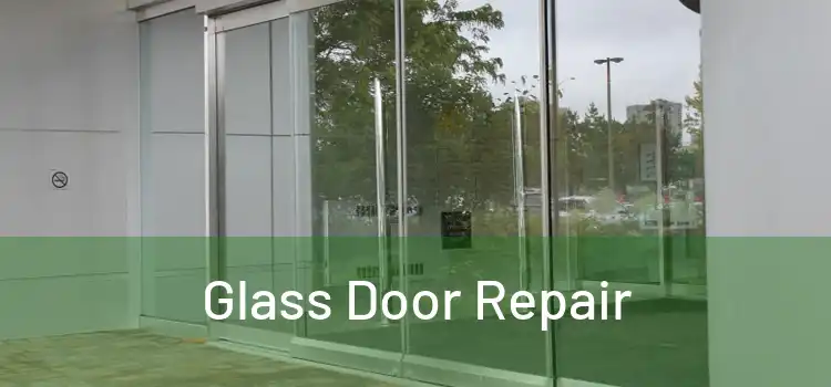 Glass Door Repair